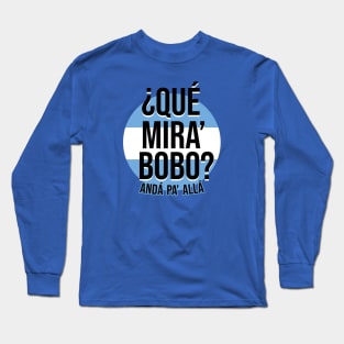 Messi - Qué mira bobo? Andá pa allá - Lionel Messi shirt meme v3 Long Sleeve T-Shirt